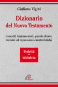 Dizionario del Nuovo Testamento. Concetti fondamentali, parole-chiave, termini ed espressioni caratteristiche: 4