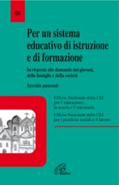 Per un sistema educativo di istruzione e formazione. In risposta alle domande dei giovani, delle famiglie e della società