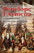 Penelope l'armena e altri racconti del vecchio pellegrino