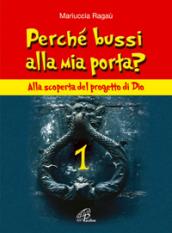 Perché bussi alla mia porta?: 1