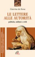 Le lettere alle autorità. Politiche, militari e civili