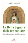 La Bella Signora delle tre fontane. Storia della Vergine della Rivelazione