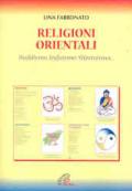 Religioni orientali. Induismo, Buddismo, Shintoismo, Confucianesimo e Taoismo