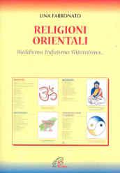 Religioni orientali. Induismo, Buddismo, Shintoismo, Confucianesimo e Taoismo