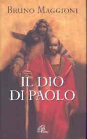 Il Dio di Paolo. Il vangelo della grazia e della libertà