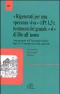 «Rigenerati per una speranza viva» (1Pt 1,3): testimoni del grande «sì» di Dio all'uomo