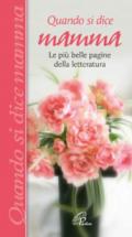 Quando si dice mamma. Le più belle pagine della letteratura