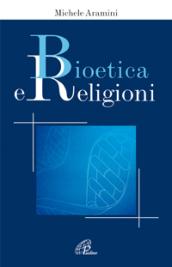 Bioetica e religioni