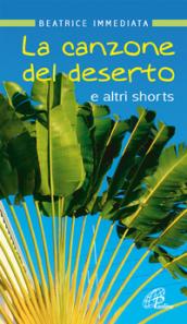 La canzone del deserto e altri shorts