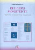 Religioni monoteiste. Ebraismo. Cristianesimo. Islamismo