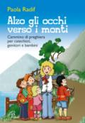 Alzo gli occhi verso i monti. Breve cammino di preghiera per catechisti, genitori, bambini