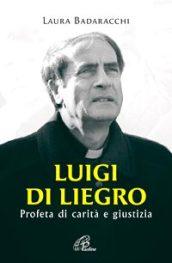 Luigi Di Liegro. Profeta di carità e giustizia