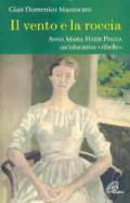 Il vento e la roccia. Anna Maria Feder Piazza, una educatrice «ribelle»