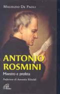 Antonio Rosmini. Maestro e profeta