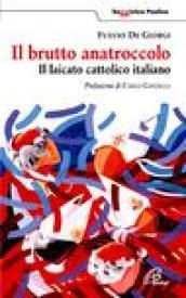 Il brutto anatroccolo. Il laicato cattolico italiano