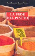 La fede nel piatto. Saperi e sapori del cibo dei poveri