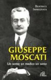 Giuseppe Moscati. Un uomo, un medico, un santo