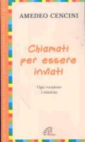 Chiamati per essere inviati. Ogni vocazione è missione