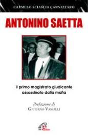 Antonino Saetta. Il primo magistrato giudicante assassinato dalla mafia