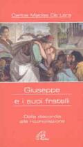 Giuseppe e i suoi fratelli. Dalla discordia alla riconciliazione