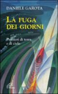 La fuga dei giorni. Pensieri di terra e di cielo