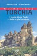 Guida alla Turchia. I luoghi di san Paolo e delle origini cristiane