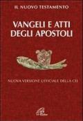 Il Nuovo Testamento. Vangeli e Atti degli Apostoli. Nuova versione ufficiale della CEI