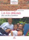 La via italiana alla catechesi familiare