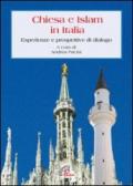 Chiesa e Islam in Italia. Esperienze e prospettive di dialogo