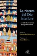 La ricerca del Dio interiore. Nei detti dei precursori del sufismo islamico