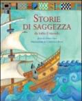 Storie di saggezza da tutto il mondo. Ediz. illustrata