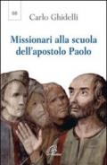 Missionari alla scuola dell'apostolo Paolo. Seconda lettera dell'arcivescovo per l'anno paolino