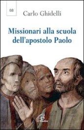 Missionari alla scuola dell'apostolo Paolo. Seconda lettera dell'arcivescovo per l'anno paolino