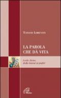 La Parola che dà vita. Lectio divina dalla Genesi ai profeti