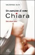 Un Cuoricino di nome Chiara. Una storia vera