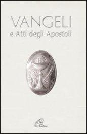 Vangeli e Atti degli Apostoli. Edizione per Prima Comunione