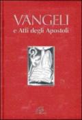Vangeli e Atti degli Apostoli. Edizione per la Cresima