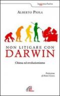 Non litigare con Darwin. Chiesa ed evoluzionismo