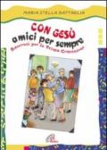 Con Gesù amici per sempre. Racconti per la Prima Comunione