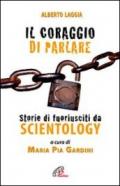 Il coraggio di parlare. Storie di fuoriusciti da Scientology