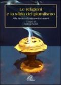 Le religioni e la sfida del pluralismo. Alla ricerca di orizzonti comuni