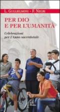 Per Dio e per l'umanità. Celebrazioni per l'anno sacerdotale