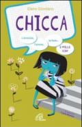 Chicca. L'amicizia, l'amore, la fede e mille boh!