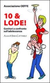 Dieci & lode! Genitori a confronto sull'adolescenza