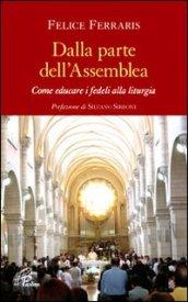 Dalla parte dell'Assemblea. Come educare i fedeli alla liturgia