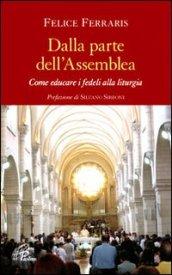 Dalla parte dell'Assemblea. Come educare i fedeli alla liturgia