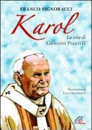 Karol. La vita di Giovanni Paolo II