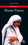 Meditiamo con Madre Teresa