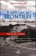 Il cielo non ha frontiere. Storie di confine