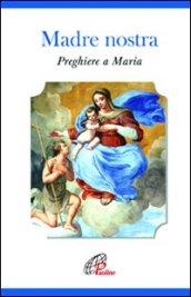 Madre nostra. Preghiere a Maria